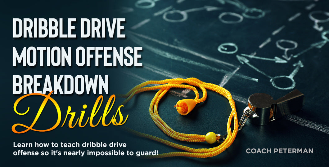 Dribble Drive Motion Offense Breakdown Drills Playbook