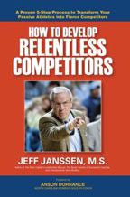 How to Develop Relentless Competitors