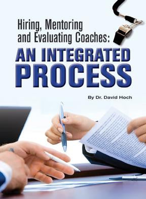 Hiring, Mentoring and Evaluating Coaches: An Integrated Process Download