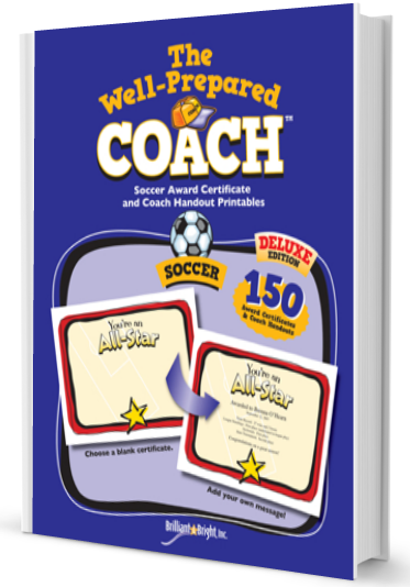 THE WELL-PREPARED COACH SOCCER CERTIFICATES AND SOCCER FORMS
