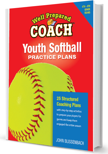 THE WELL-PREPARED COACH: 25 YOUTH SOFTBALL PRACTICES