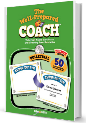 THE WELL-PREPARED COACH VOLLEYBALL CERTIFICATES & VOLLEYBALL FORMS